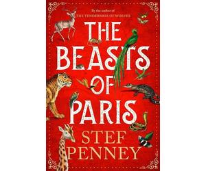 Stef Penney The Beasts of Paris (Tascabile)