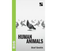 Stef Smith Human Animals (Tascabile) NHB Modern Plays