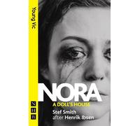 Stef Smith Nora : A Doll's House (Tascabile) NHB Modern Plays