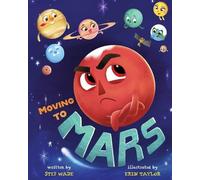 Stef Wade Moving To Mars (Copertina rigida)