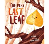 Stef Wade Jennifer Davison The Very Last Leaf (Copertina rigida)