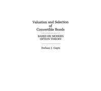 Stefaan Gepts Valuation and Selection of Convertible Bonds (Copertina rigida)