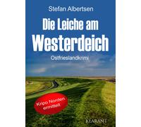 Stefan Albertse Die Leiche am Westerdeich. Ostfrieslandkrimi (Kripo (Tascabile)