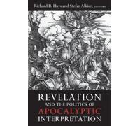Stefan Alkier Revelation and the Politics of Apocalyptic Interpretat (Tascabile)