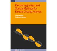 Ștefan Antohe V Electromagnetism and Special Methods for Elec (Copertina rigida)