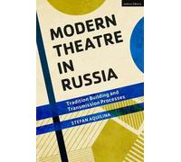 Stefan Aquilina Modern Theatre in Russia (Tascabile)