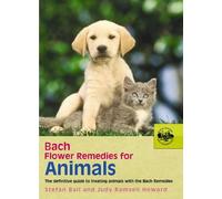 Stefan Ball Judy Howard Bach Flower Remedies For Animals (Tascabile)