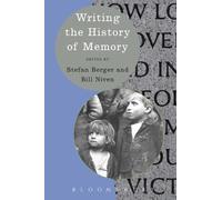 Stefan Berger Writing the History of Memory (Tascabile) Writing History