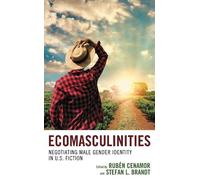 Stefan Brandt Ecomasculinities (Tascabile) Ecocritical Theory and Practice