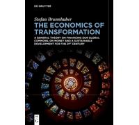 Stefan Brunnhuber The Economics of Transformation (Tascabile)
