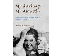 My Darling Mr Asquith: The extraordinary life and times of Venetia Stanley