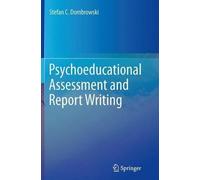 Stefan C. Dombrowski Psychoeducational Assessment and Report Writing (Tascabile)