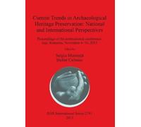 Stefan Caliniuc Current Trends in Archaeological Heritage Preservati (Tascabile)