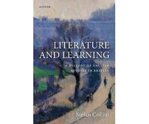 Stefan Collini Literature and Learning (Copertina rigida)