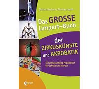 Stefan Eberherr Das große Limpert-Buch der Zirkuskünste: Ein (Copertina rigida)