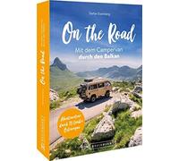 Stefan Eisenber On the Road - Mit dem Campervan durch den Balkan: Au (Tascabile)