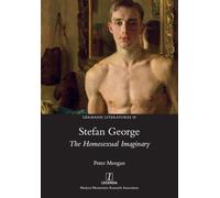 Stefan George: The Homosexual Imaginary: 30