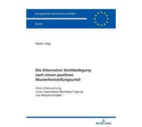 Stefan Gigl Die Alternative Streitbeilegung nach einem positiven Mus (Tascabile)
