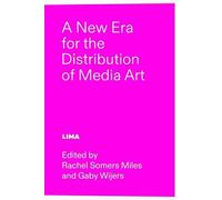 Stefan Glowacki A New Era for the Distribution of Media Art (Tascabile)