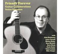 `Grossman, Stefan` FRIENDS FOREVER GUITAR COLLABORATIONS CD NUOVO