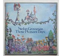 Stefan Grossman - Those Pleasant Days