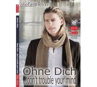 Stefan Heim - Ohne Dich ...don't trouble your mind