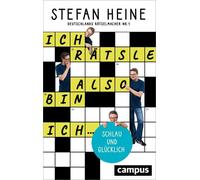 Stefan Heine Ich rätsle, also bin ich ...: ... schlau und glücklich (Tascabile)