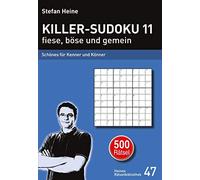Stefan Heine Killer-Sudoku 11 fiese, böse und gemein: Schönes für Ke (Tascabile)