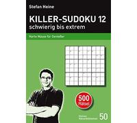 Stefan Heine Killer-Sudoku 12 - schwierig bis extrem: Harte Nüsse fü (Tascabile)