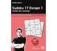 Stefan Heine Sudoku 17 Escape 1 - mittel bis schwer: Genuss und Span (Tascabile)
