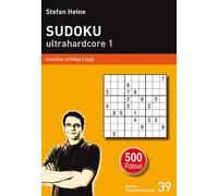 Stefan Heine SUDOKU ultrahardcore 1: Intuition schlägt Logik (Heines (Tascabile)