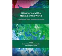 Stefan Helgesson Literature and the Making of the World (Tascabile)