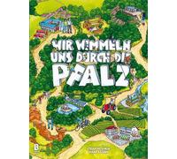 Stefan Hitschle Wir wimmeln uns durch die Pfalz: Sieben große (Copertina rigida)
