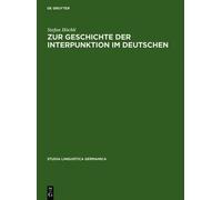 Stefan Höchli Zur Geschichte Der Interpunktion Im Deutschen (Copertina rigida)