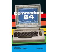 Stefan Höltgen Commodore 64: Past, Present, and Future of a Home Co (Tascabile)