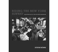 Stefan Hohne Riding the New York Subway (Tascabile) Infrastructures