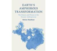 Stefan Huebner Earth's Amphibious Transformation (Tascabile)