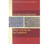 Stefan J Wimmer Steph Von Adam bis Muhammad: Bibel und Koran (Copertina rigida)