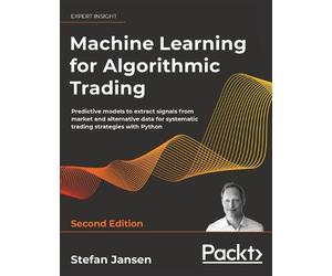 Stefan Jansen Machine Learning for Algorithmic Trading - Seco (Copertina rigida)