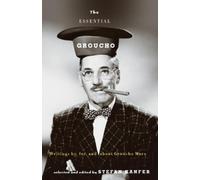 Stefan Kanfer Essential Groucho (Tascabile)