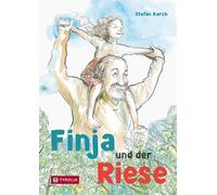 Stefan Karch Finja und der Riese: Eine märchenhafte Erzählung (Copertina rigida)