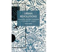 Stefan Kipfer Urban Revolutions (Tascabile) Historical Materialism