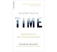 Stefan Klein The Secret Pulse of Time (Tascabile)