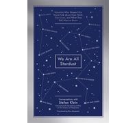 Stefan Klein We Are All Stardust (Tascabile)