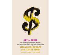 Stefan Koldehoff Tobias Timm Art and Crime (Copertina rigida)