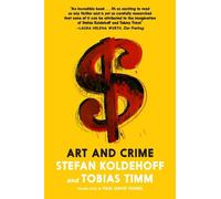 Stefan Koldehoff Tobias Timm Art And Crime (Copertina rigida)