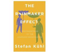 Stefan Kühl The Rainmaker Effect (Tascabile)