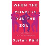 Stefan Kühl When the Monkeys Run the Zoo (Tascabile)