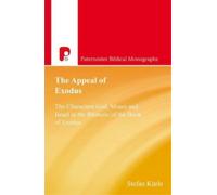 Stefan Kurle The Appeal of Exodus (Tascabile) Paternoster Theological Monographs