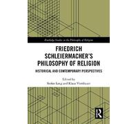 Stefan Lang Friedrich Schleiermacher’s Philosophy of Religion (Copertina rigida)